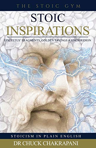Stock image for Stoic Inspirations : Epictetus' Fragments, Golden Sayings & Enchiridion for sale by Better World Books