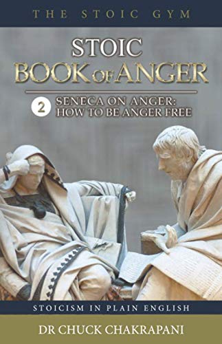Stock image for Stoic Book of Anger 2: Seneca On Anger: How to Be Anger Free for sale by Goodwill Books
