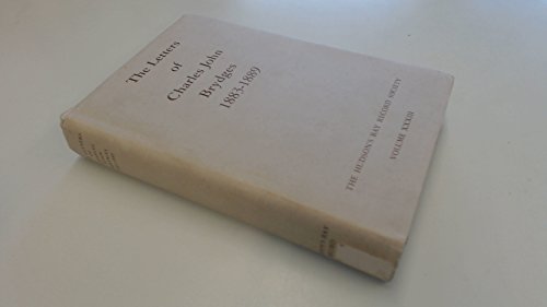 Beispielbild fr The Letters of Charles John Brydges, 1883-1889, Hudson's Bay Company Land Commissioner (Publications of the Hudson's Bay Record Society Volume XXXIII) zum Verkauf von A Book By Its Cover