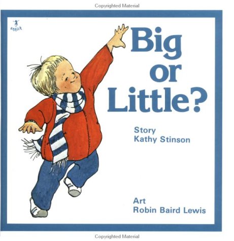 Big Or Little? (Annick Toddler Series) (9780920236307) by Stinson, Kathy