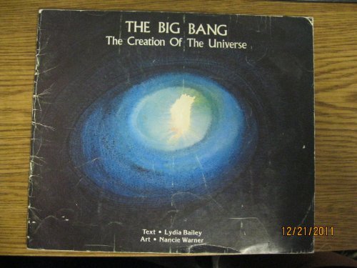 Beispielbild fr The Big Bang: The Creation of the Universe zum Verkauf von -OnTimeBooks-