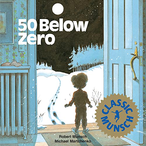 50 Below Zero (Munsch for Kids) (9780920236864) by Munsch, Robert