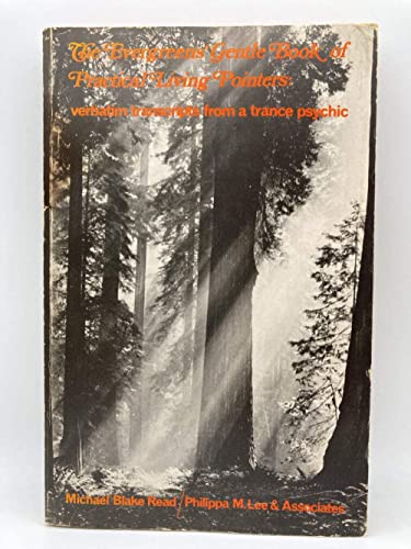 9780920242001: The Evergreens' Gentle Book of Practical Living Pointers: Verbatim Transcripts From a Trance Psychic