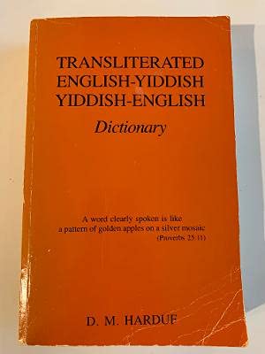 Imagen de archivo de transliterated englsih-yiddisch / yiddisch-english. dictionary. a word clearly spoken is like a pattern of golden apples on silver mosaic. a la venta por alt-saarbrcker antiquariat g.w.melling