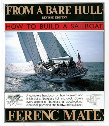 Imagen de archivo de From a Bare Hull : How to Build a Sailboat a la venta por Better World Books: West