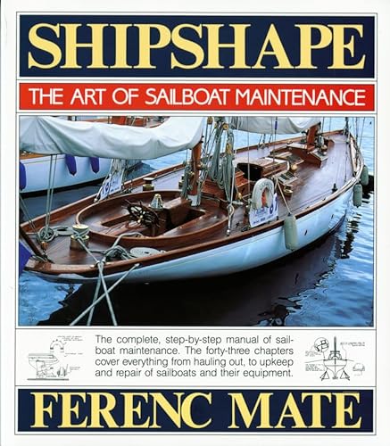 Imagen de archivo de Shipshape: The Art of Sailboat Maintenance a la venta por Open Books