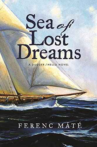 Imagen de archivo de Sea of Lost Dreams: A Dugger/Nello Novel (Dugger/Nello Series) a la venta por HPB Inc.