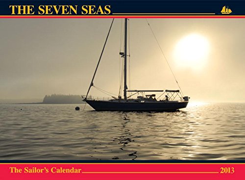 The Seven Seas Calendar 2013: The Sailor's Calendar (9780920256800) by MÃ¡tÃ©, Ferenc