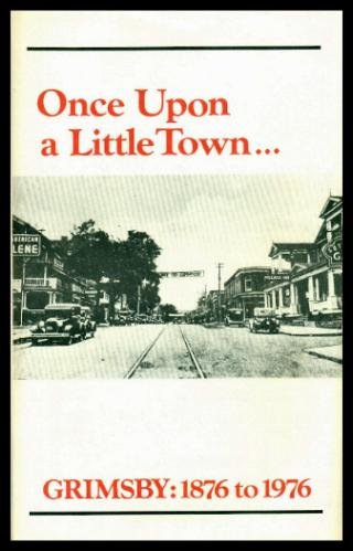 9780920258026: Once Upon a Little Town ... Grimsby, 1876-1976