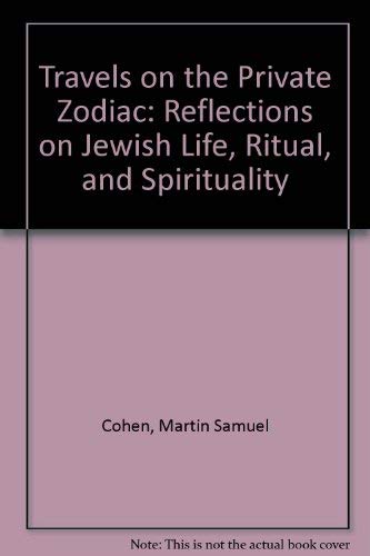 Imagen de archivo de Travels on the Private Zodiac: Reflections on Jewish Life, Ritual, and Spirituality. a la venta por Henry Hollander, Bookseller