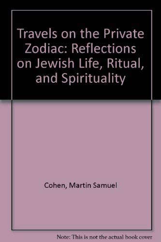 Stock image for Travels on the Private Zodiac: Reflections on Jewish Life, Ritual, and Spirituality for sale by Irish Booksellers