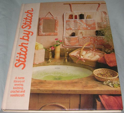 Beispielbild fr Stitch by Stitch: A Home Library of Sewing, Knitting, Crochet and Needlecraft Volume 3 zum Verkauf von Wonder Book