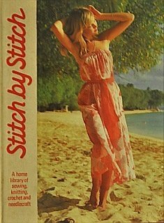 Stock image for Stitch by Stitch (A Home Library of Sewing, Knitting, Crochet and Needlecraft, 10) for sale by SecondSale