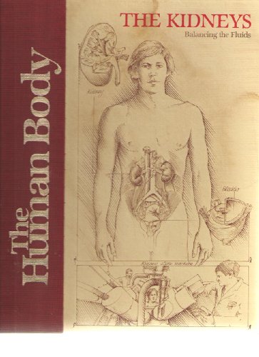 9780920269213: The Kidneys: Balancing the fluids (The Human body)