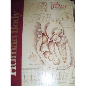 Stock image for The Heart: The Living Pump (The Human Body) for sale by Basement Seller 101