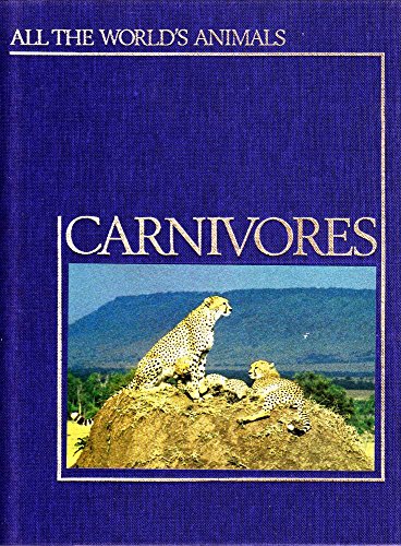 Beispielbild fr Carnivores (All the world's animals) zum Verkauf von BookHolders