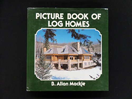 Imagen de archivo de Picture Book of Log Homes a la venta por HPB-Emerald