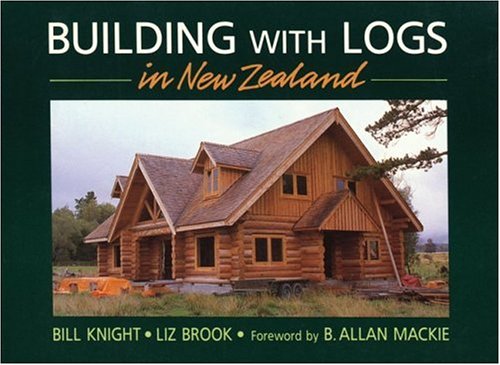 9780920270387: Building With Logs in New Zealand