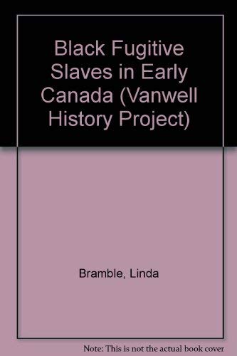 9780920277164: Black Fugitive Slaves in Early Canada (Vanwell History Project)