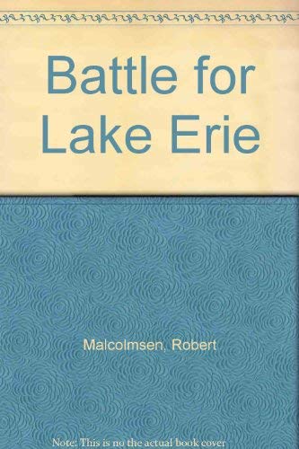 Imagen de archivo de The Battle for Lake Erie a la venta por Alexander Books (ABAC/ILAB)