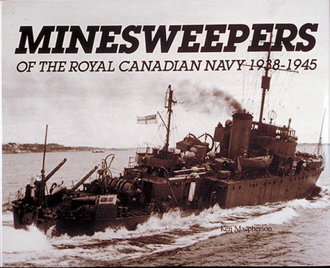 Beispielbild fr Minesweepers of the Royal Canadian Navy, 1938-1945 zum Verkauf von Recycle Bookstore