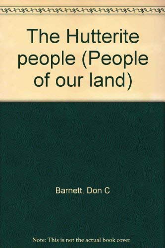 Stock image for The Hutterite People (People of our land) for sale by Rainy Day Books
