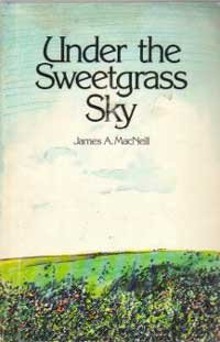 9780920284049: Under the Sweetgrass Sky