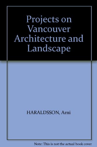 9780920293379: Projects on Vancouver Architecture and Landscape