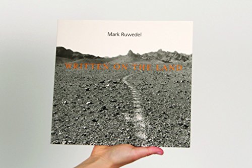 Mark Ruwedel Written On The Land