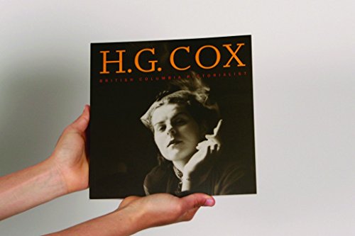 Imagen de archivo de H. G. Cox - British Columbia Pictorialist a la venta por Ethan Daniel Books