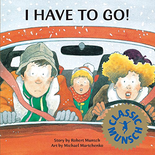Stock image for I Have to Go! (Munsch for Kids) for sale by Gulf Coast Books