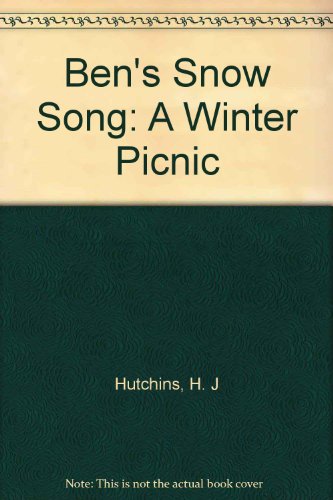 9780920303917: Ben's Snow Song: A Winter Picnic (Toddler Series)