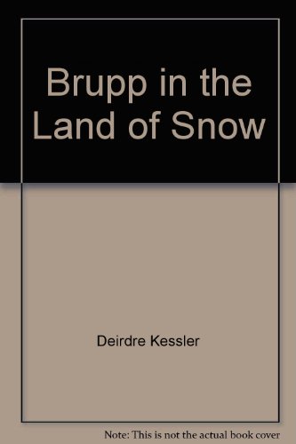 Stock image for Brupp in the Land of Snow (Another Story for Another Time) for sale by Book House in Dinkytown, IOBA