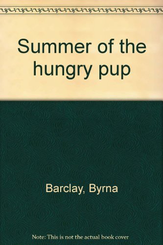 Beispielbild fr Summer of the hungry pup zum Verkauf von medimops