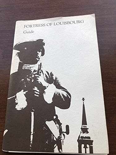 Stock image for Fortress of Louisbourg Guide for sale by The Unskoolbookshop