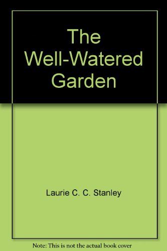 Stock image for The Well-Watered Garden: The Presbyterian Church in Cape Breton 1798-1860 for sale by Alexander Books (ABAC/ILAB)