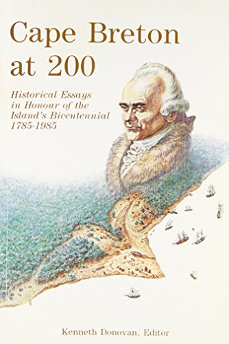 Stock image for Cape Breton at 200: Historical Essays in Honour of the Island's Bicentennial, 1785-1985. for sale by Grendel Books, ABAA/ILAB
