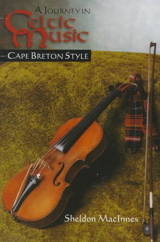 Stock image for A Journey in Celtic Music, Cape Breton Style for sale by ABC:  Antiques, Books & Collectibles