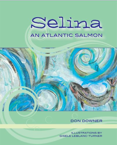 9780920336830: Selina an Atlantic Salmon