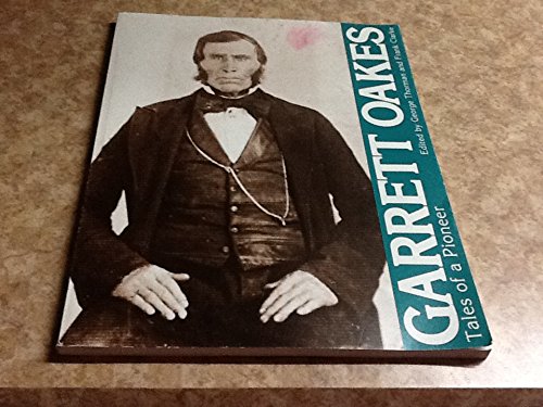 Imagen de archivo de Garrett Oakes: Tales of a Pioneer a la venta por Alexander Books (ABAC/ILAB)