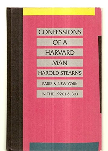 Stock image for The Confessions of a Harvard Man: The Street I Know Revisited: A Journey Through Literary Bohemia Paris & New York in the 20s & 30s for sale by Better World Books