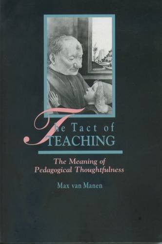 Beispielbild fr The Tact of Teaching: The Meaning of Pedagogical Thoughtfulness. Max Van Manen zum Verkauf von ThriftBooks-Atlanta