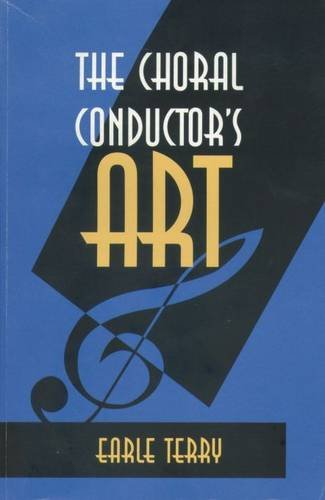 Stock image for THE CHORAL CONDUCTOR'S ART for sale by Heroes Bookshop