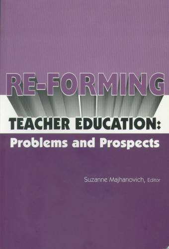 Imagen de archivo de Re-forming teacher education: Problems and prospects a la venta por SecondSale