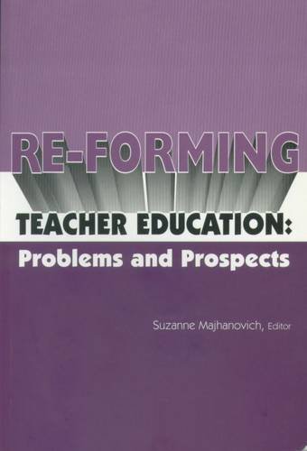 Stock image for Re-forming teacher education: Problems and prospects for sale by SecondSale