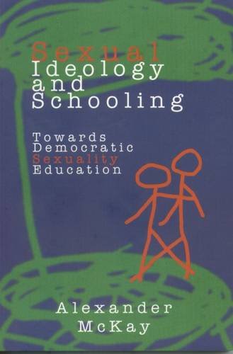 Beispielbild fr SEXUAL IDEOLOGY AND SCHOOLING: TOWARDS DEMOCRATICSEXUALITY EDUCATION. zum Verkauf von Cambridge Rare Books