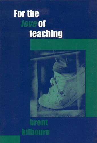 Stock image for For the Love of Teaching for sale by Bookmans