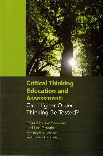 Imagen de archivo de Critical Thinking Education and Assessment : Can Higher Order Thinking Be Tested? a la venta por Better World Books