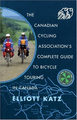 Stock image for Canadian Cycling Association's Complete Guide to Bicycle Touring in Canada for sale by PBShop.store US