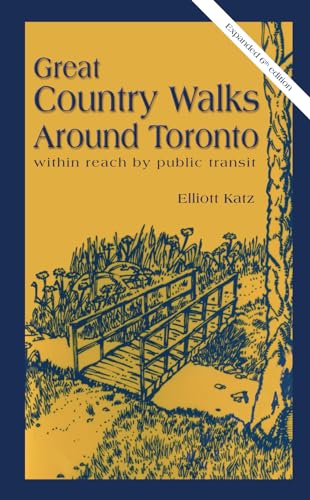 Stock image for Great Country Walks Around Toronto for sale by Better World Books
